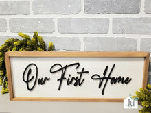 Load image into Gallery viewer, Our First Home Sign