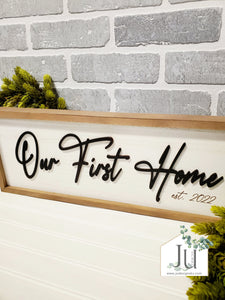 Our First Home Sign