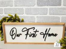 Load image into Gallery viewer, Our First Home Sign
